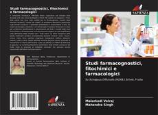 Copertina di Studi farmacognostici, fitochimici e farmacologici