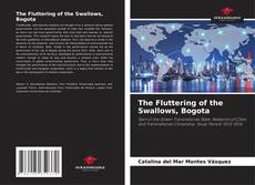 Borítókép a  The Fluttering of the Swallows, Bogota - hoz