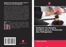 Bookcover of Epítome do Quadro Jurídico para a Protecção dos Refugiados