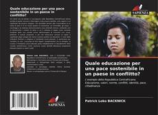 Borítókép a  Quale educazione per una pace sostenibile in un paese in conflitto? - hoz