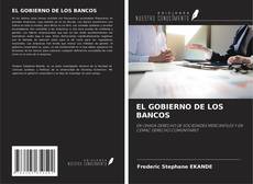Bookcover of EL GOBIERNO DE LOS BANCOS