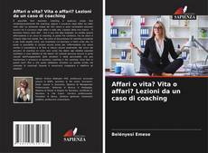 Capa do livro de Affari o vita? Vita o affari? Lezioni da un caso di coaching 