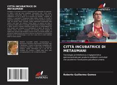 Capa do livro de CITTÀ INCUBATRICE DI METAUMANI 