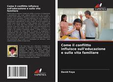 Buchcover von Come il conflitto influisce sull'educazione e sulla vita familiare