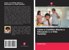 Como o Conflito Afecta a Educação e a Vida Familiar的封面
