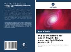 Capa do livro de Die Suche nach einer neuen Physik. Ein experimentalistischer Ansatz. Bd.2 