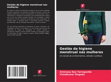 Capa do livro de Gestão da higiene menstrual nas mulheres 