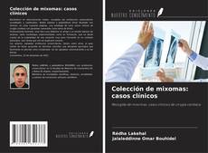 Couverture de Colección de mixomas: casos clínicos