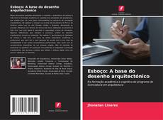 Buchcover von Esboço: A base do desenho arquitectónico