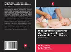 Buchcover von Diagnóstico e tratamento de recém-nascidos com enterocolite necrotizante