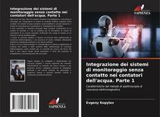 Capa do livro de Integrazione dei sistemi di monitoraggio senza contatto nei contatori dell'acqua. Parte 1 