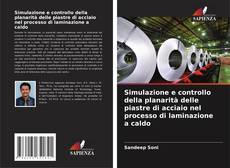 Capa do livro de Simulazione e controllo della planarità delle piastre di acciaio nel processo di laminazione a caldo 