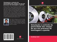 Copertina di Simulação e controlo da planicidade das chapas de aço em processo de laminagem a quente