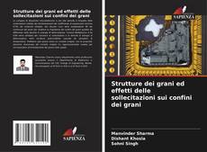 Buchcover von Strutture dei grani ed effetti delle sollecitazioni sui confini dei grani