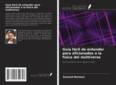 Buchcover von Guía fácil de entender para aficionados a la física del multiverso