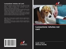 Capa do livro de Lussazione rotulea nei cani 