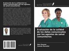 Capa do livro de Evaluación de la calidad de los datos comunicados por los agentes de salud comunitarios 