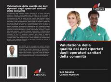 Buchcover von Valutazione della qualità dei dati riportati dagli operatori sanitari della comunità