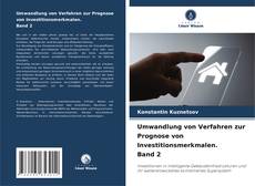 Portada del libro de Umwandlung von Verfahren zur Prognose von Investitionsmerkmalen. Band 2