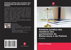 Borítókép a  Estatuto jurídico dos membros dos parlamentos da Bielorrússia e da Polónia - hoz