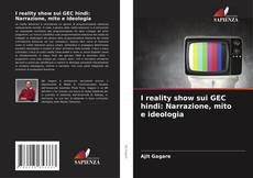 Capa do livro de I reality show sui GEC hindi: Narrazione, mito e ideologia 