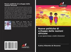 Bookcover of Nuove politiche di sviluppo delle nazioni africane