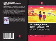 Capa do livro de Novas políticas de desenvolvimento das nações africanas 