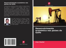 Capa do livro de Desenvolvimento económico nos países do Golfo 