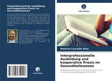 Interprofessionelle Ausbildung und kooperative Praxis im Gesundheitswesen kitap kapağı