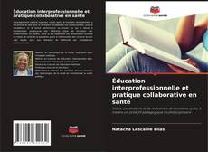 Обложка Éducation interprofessionnelle et pratique collaborative en santé