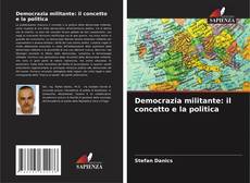 Portada del libro de Democrazia militante: il concetto e la politica