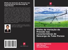 Bookcover of Efeito da Variação da Pressão nas Características de Descarga do Tubo Poroso
