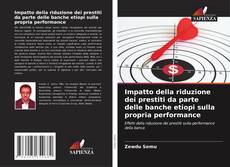 Capa do livro de Impatto della riduzione dei prestiti da parte delle banche etiopi sulla propria performance 