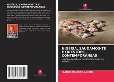 Bookcover of NIGÉRIA, SAUDAMOS-TE E QUESTÕES CONTEMPORÂNEAS