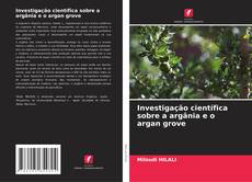Обложка Investigação científica sobre a argânia e o argan grove