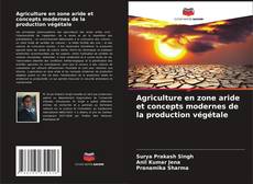 Buchcover von Agriculture en zone aride et concepts modernes de la production végétale