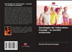 Buchcover von Sociologie de l'éducation : Canada - la société scolarisée