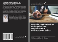 Bookcover of Formulación de técnicas de ingeniería de requisitos para aplicaciones móviles