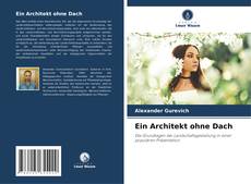 Capa do livro de Ein Architekt ohne Dach 