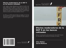 Bookcover of Efectos moderadores de la NIIF 9 en los bancos cotizados