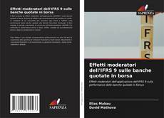 Capa do livro de Effetti moderatori dell'IFRS 9 sulle banche quotate in borsa 