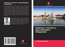 Bookcover of Valorizar o Ensino e Aprendizagem Integrados