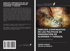 Bookcover of ANÁLISIS COMPARATIVO DE LAS POLÍTICAS DE INMIGRACIÓN DE ALEMANIA Y TURQUÍA