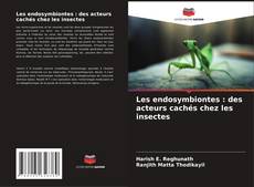 Portada del libro de Les endosymbiontes : des acteurs cachés chez les insectes