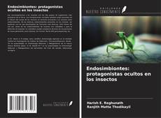 Bookcover of Endosimbiontes: protagonistas ocultos en los insectos