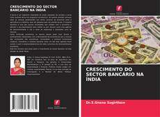 Portada del libro de CRESCIMENTO DO SECTOR BANCÁRIO NA ÍNDIA