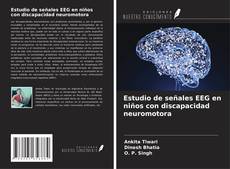 Bookcover of Estudio de señales EEG en niños con discapacidad neuromotora