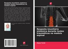 Capa do livro de Resposta imunitária sistémica durante lesões traumáticas na medula espinal 