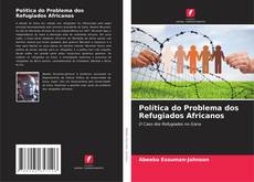 Capa do livro de Política do Problema dos Refugiados Africanos 