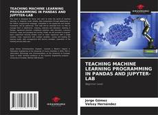 Обложка TEACHING MACHINE LEARNING PROGRAMMING IN PANDAS AND JUPYTER-LAB